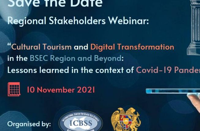 Webinar on “Cultural Tourism and Digital Transformation in the BSEC Region and Beyond: Lessons learned in the context of Covid-19 Pandemic”